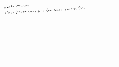 write-out-the-product-rule-for-the-function-fx-gx-hx-hint-group-the-first-two-terms-together-describ