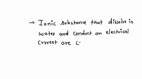 ionic-substances-that-dissolve-in-water-and-conduct-an-electric-current-are-called-a-salts-b-compo-2