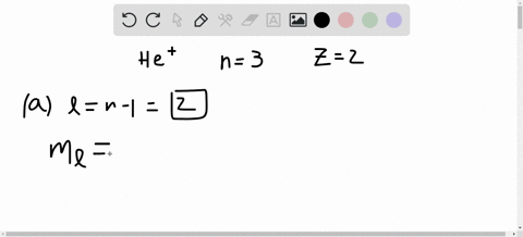 a-determine-the-possible-values-of-the-quantum-numbers-ell-and-m_ell-for-the-he-ion-in-the-state-cor