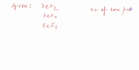 number-of-lone-pairs-of-electrons-on-xe-atoms-in-mathrmxef_2-mathrmxef_4-and-mathrmxef_6-molecules-a