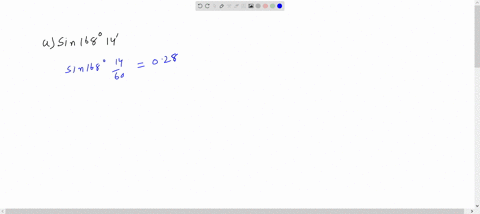 evaluate-correct-to-4-decimal-places-a-sine-168circ-14prime-b-cosine-27141circ-c-tangent-98circ-4pri