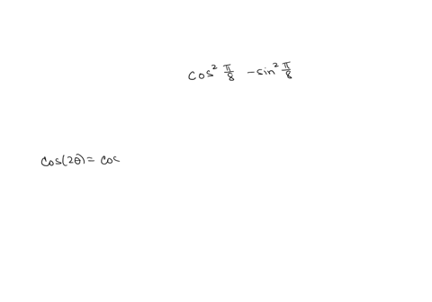 find-the-exact-value-of-the-expressioncos-2-fracpi8-sin-2-fracpi8