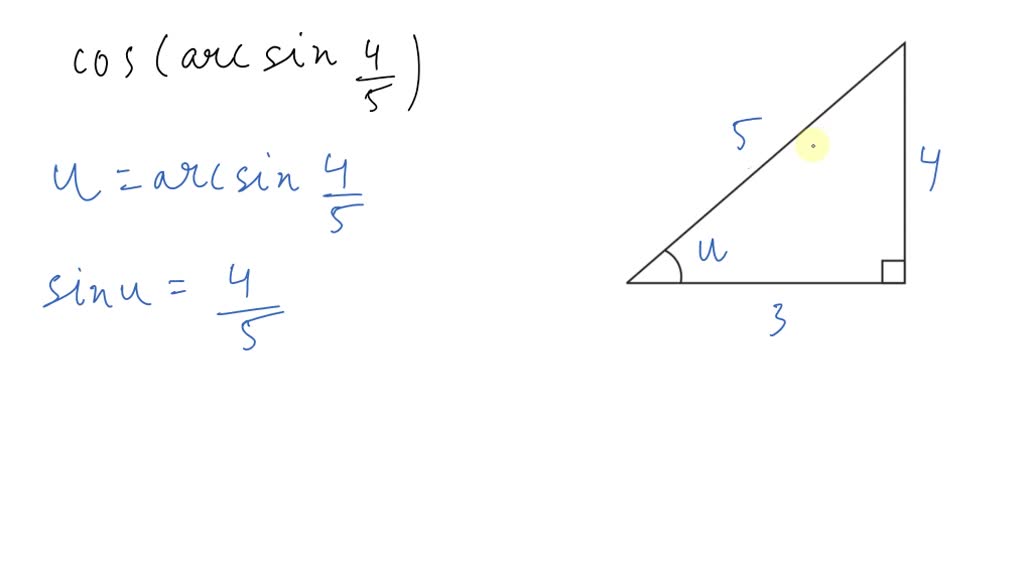 solved-find-sin-arccos-4-5-if-arccos-4-5-is-in-quadrant-i