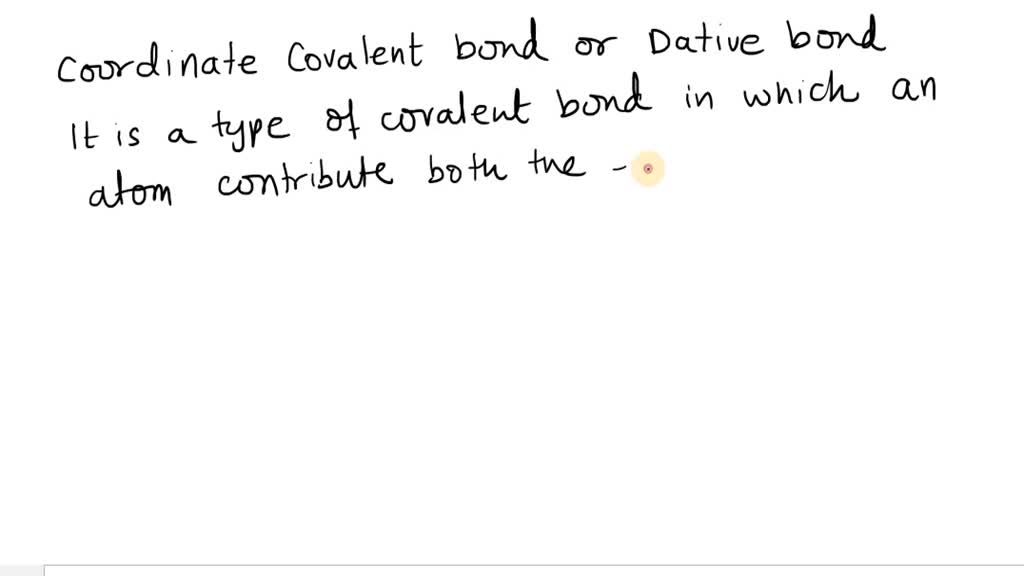 What Is A Coordinate Covalent Bond Numerade what-is-a-coordinate-covalent-bond-numerade