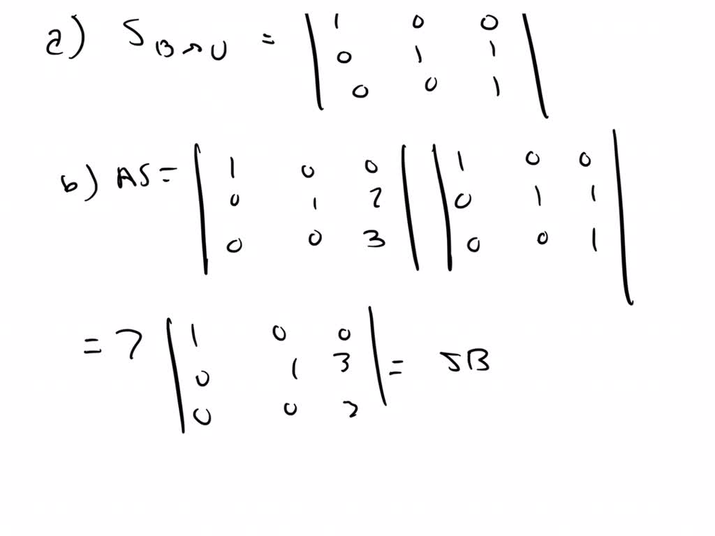 SOLVEDa. Find the change of basis matrix S from the basis 2 considered