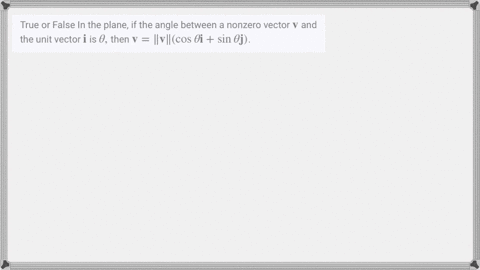 true-or-false-in-the-plane-if-the-angle-between-a-nonzero-vector-mathbfv-and-the-unit-vector-mathbfi
