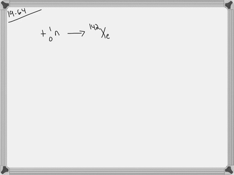 what-nuclide-undergoes-nuclear-fission-to-give-xenon-142-strontium-90-and-two-neutrons-2