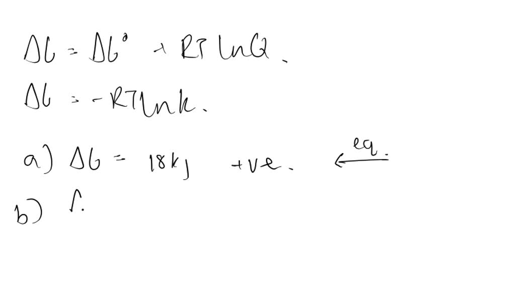 SOLVED:In the text the equation ΔG=ΔG^∘+R T ln(Q).was derived for ...