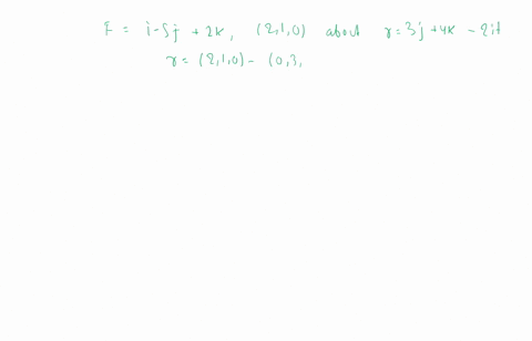 let-mathrmfmathrmi-5-mathrmj2-mathrmk-act-at-the-point-210-find-the-torque-of-mathrmf-about-the-line