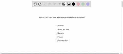 which-of-the-following-groups-have-separate-sets-of-rules-for-nomenclature-a-animals-b-plants-and--2