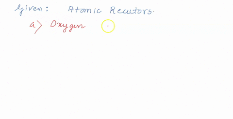the-noble-gas-used-in-atomic-reactors-is-a-oxygen-b-helium-c-neon-d-krypton