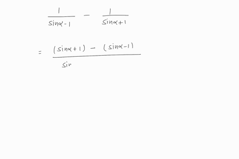 perform-each-indicated-operation-and-simplify-the-result-so-that-there-are-no-quotients-frac1sin-a-2