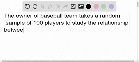 determine-the-appropriate-test-to-be-used-the-owner-of-a-baseball-team-is-interested-in-the-relation