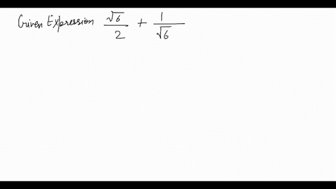 for-exercises-93-98-simplify-each-term-of-the-expression-then-add-or-subtract-as-indicated-fracsqrt6