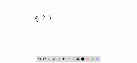 give-a-negation-of-each-inequality-q-geq-5