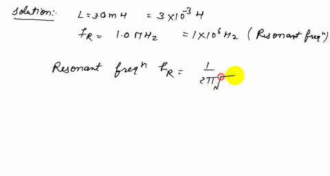 an-experimenter-has-a-coil-of-inductance-30-mathrmmh-and-wishes-to-construct-a-circuit-whose-resonan