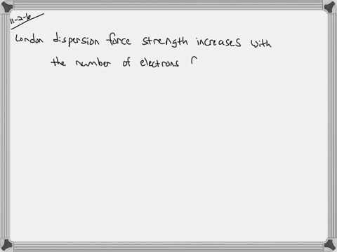 how-is-the-strength-of-london-dispersion-forces-related-to-the-number-of-electrons