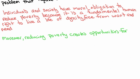 what-moral-obligation-if-any-do-we-have-individually-and-as-a-society-to-reduce-poverty-what-steps-c
