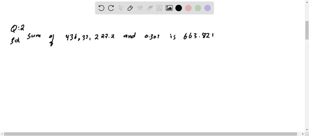 SOLVED:The sum of numbers 436.32, 227.2 and 0.301 in appropriate ...