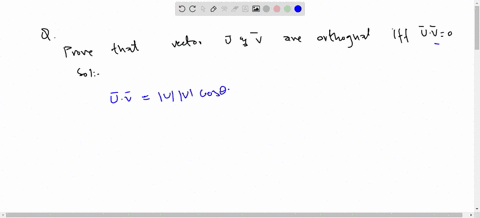 prove-that-vectors-mathbfu-and-mathbfv-are-orthogonal-if-and-only-if-mathbfu-cdot-mathbfv0-this-is-t
