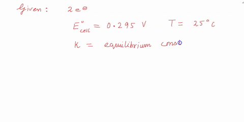 for-a-cell-reaction-involving-two-electrons-the-standard-mathrmemf-of-the-cell-is-found-to-be-0295-m