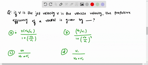 if-v-is-the-jet-velocity-v-is-the-vehicle-velocity-the-propulsive-efficiency-of-a-rocket-is-given-by