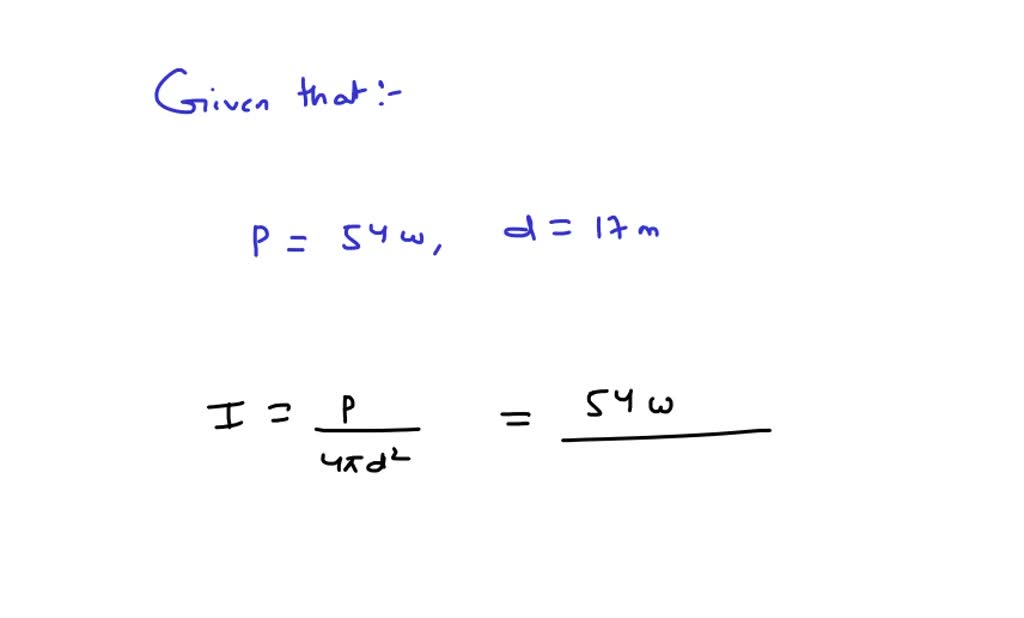 A loudspeaker emits energy at the rate of 54 W, spread in all directions. Find the intensity of