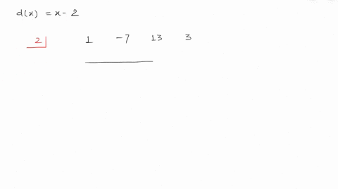 use-synthetic-division-to-find-the-quotient-and-the-remainder-leftx3-7-x213-x3right-divx-2