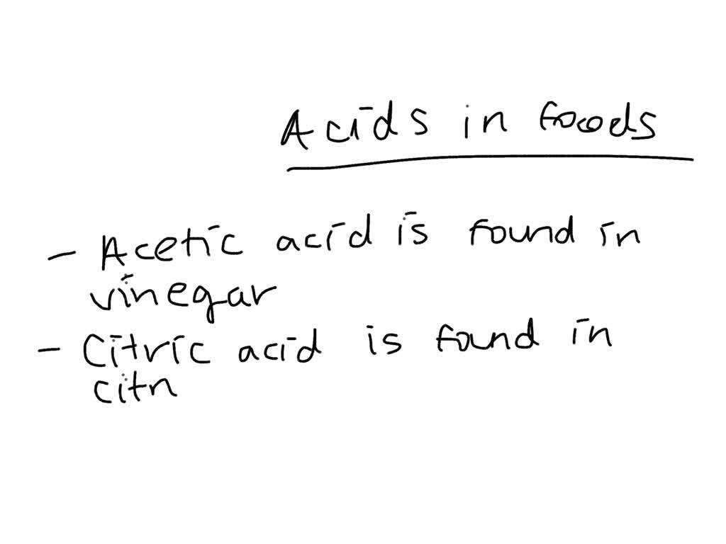 SOLVED: List several common acids and where they might be found. | Numerade