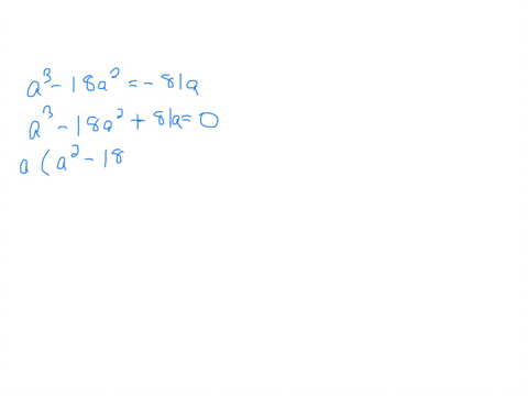 solve-each-equation-a3-18-a2-81-a