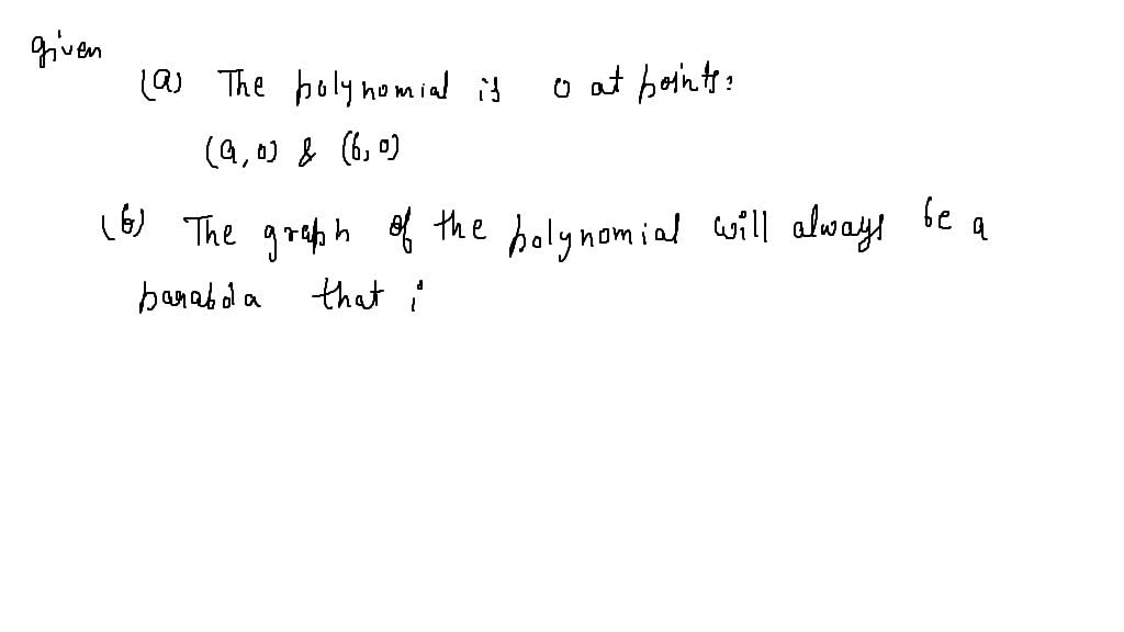 SOLVED:Consider The Polynomial (x-a)(x-b) And The Real Number Line ...