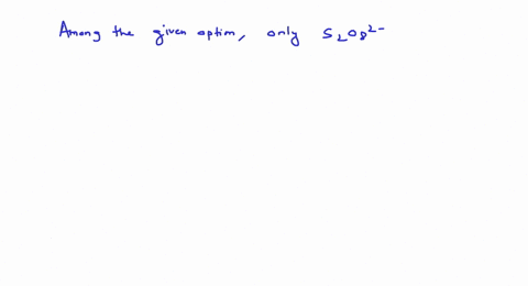 which-of-the-following-does-not-have-s-s-linkage-a-mathrms_2-mathrmo_82-b-mathrms_2-mathrmo_62-c-mat
