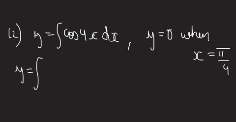 evaluate-the-indefinite-integrals-subject-to-the-given-conditions-yint-cos-4-x-d-x-quad-y0-text-when