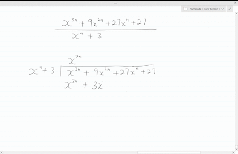 perform-the-division-by-assuming-that-n-is-a-positive-integer-fracx3-n9-x2-n27-xn27xn3