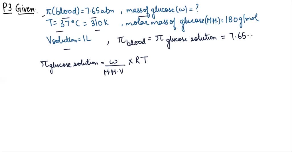 SOLVED:The osmotic pressure of blood is 7.65 atm at 37^∘ C. How much ...