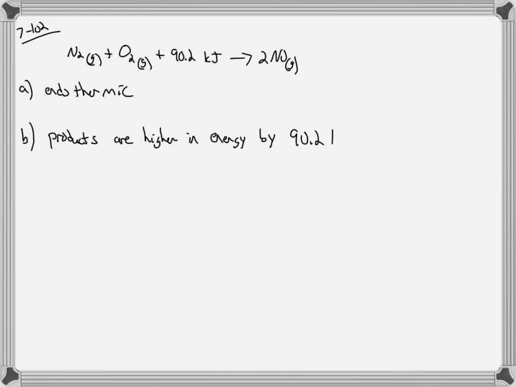 SOLVEDThe equation for the formation of nitrogen oxide is (7.8) N2(g