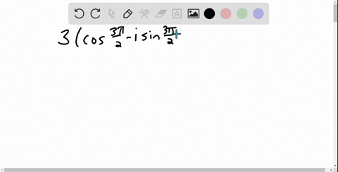 write-each-complex-number-in-rectangular-form-3leftcos-frac3-pi2i-sin-frac3-pi2right