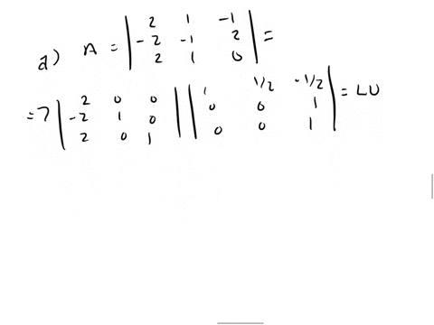 let-aleftbeginarrayrrr2-1-1-2-1-2-2-1-0endarrayright-a-find-an-l-u-decomposition-of-a-b-express-a-in