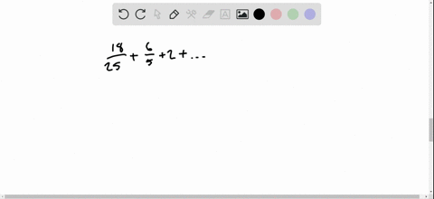 find-the-sum-of-each-infinite-geometric-series-if-possible-frac1825frac652cdots