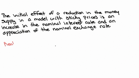 in-the-short-run-of-a-model-with-sticky-prices-a-reduction-in-the-money-supply-raises-the-nominal-in