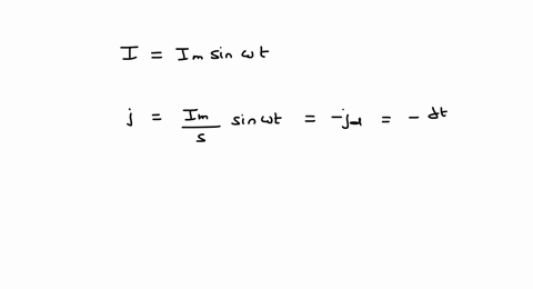 given-ii_m-sin-omega-t-we-see-that-jfraci_ms-sin-omega-t-j_d-fracpartial-dpartial-t-or-dfraci_momega