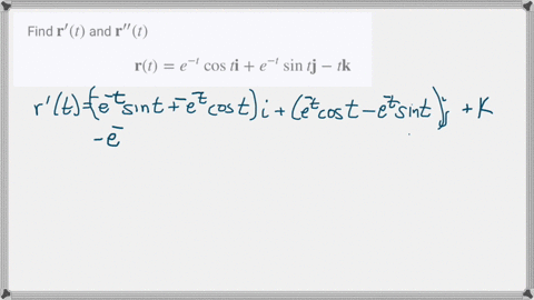 find-mathbfrprimet-and-mathbfrprime-primet-mathbfrte-t-cos-t-mathbfie-t-sin-t-mathbfj-t-mathbfk