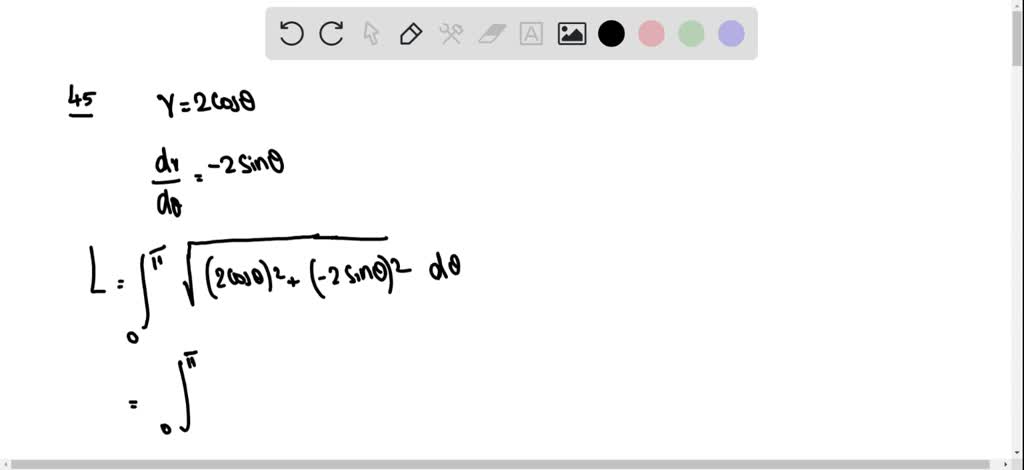 SOLVED: 45-48 Find the exact length of the polar curve. r=2 cosθ, 0 ⩽θ⩽ ...