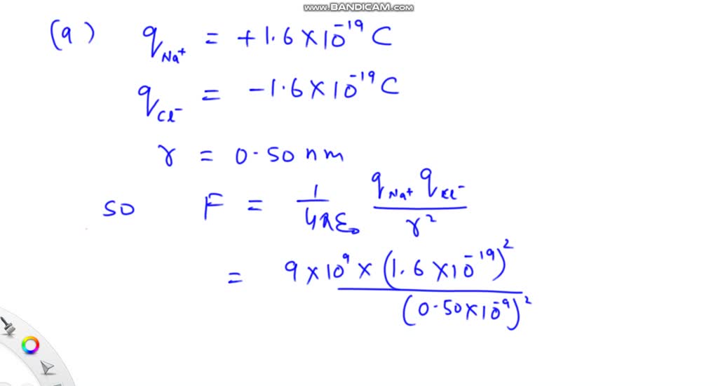 SOLVED:a) Find the electrostatic force between a Na^+ ion and a Cl ...