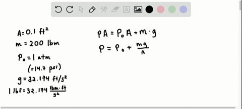 a-pistoncylinder-with-cross-sectional-area-of-01-mathrmft2-has-a-piston-mass-of-200-mathrmlbm-restin