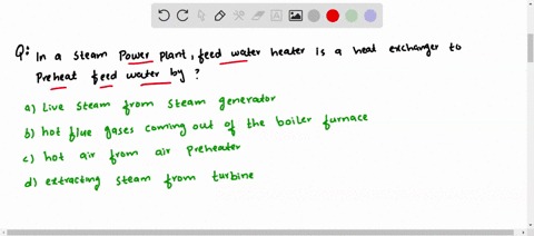 in-a-steam-power-plant-feed-water-heater-is-a-heat-exchanger-to-preheat-feed-water-by-a-live-steam-f