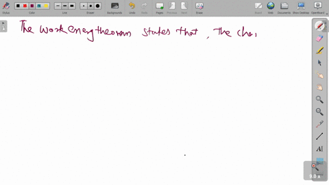 the-work-energy-theorem-states-that-the-change-in-a-kinetic-energy-of-a-particle-is-equal-to-the-wor