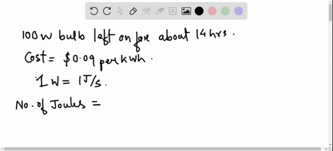 a-100-mathrmw-light-bulb-is-left-on-for-14-mathrmh-calculate-how-many-joules-are-used-with-electrici