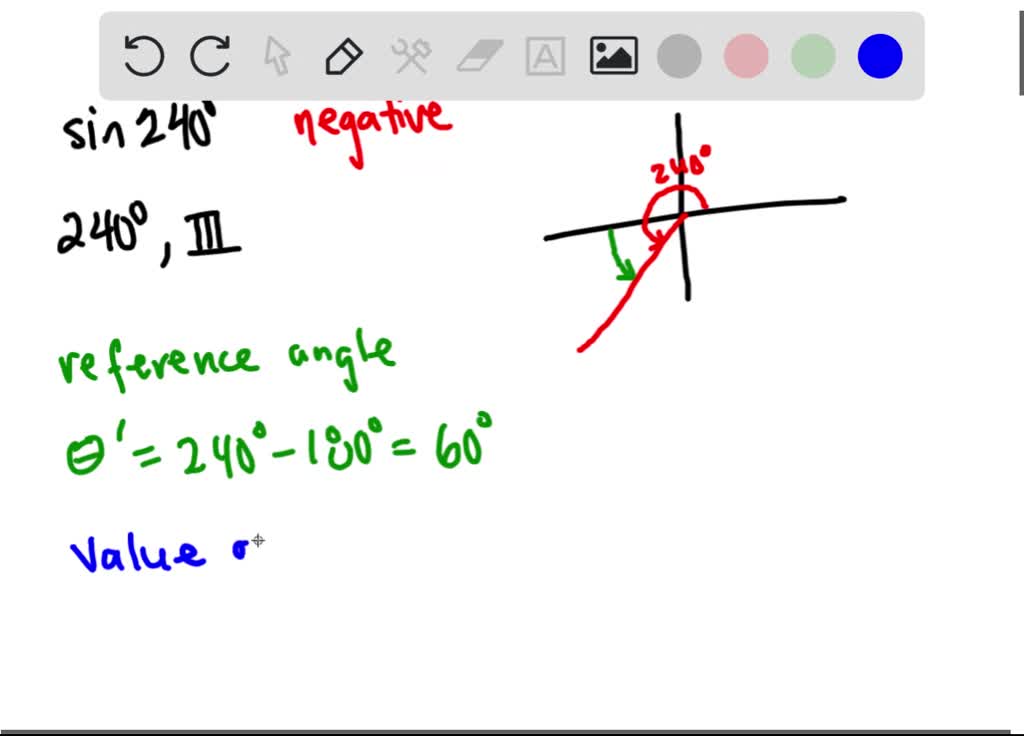 SOLVEDFill in the blanks to correctly complete each sentence. because 240^∘ is in quadrant The