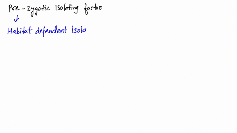 ⏩SOLVED:What is an example of a pre-zygotic isolating factor? | Numerade